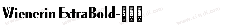 Wienerin ExtraBold字体转换 Wienerin ExtraBold字体转换